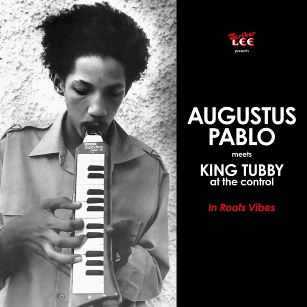 Pablo, Augustus & King Tubby - In Roots Vibes (30th Anniversary Edition)