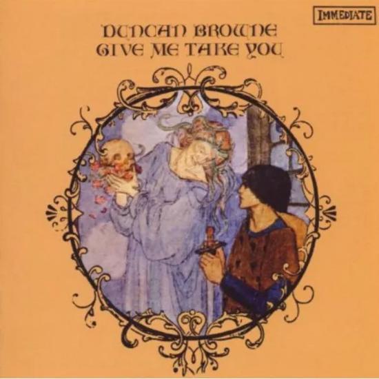 Browne, Duncan - Give Me Take You