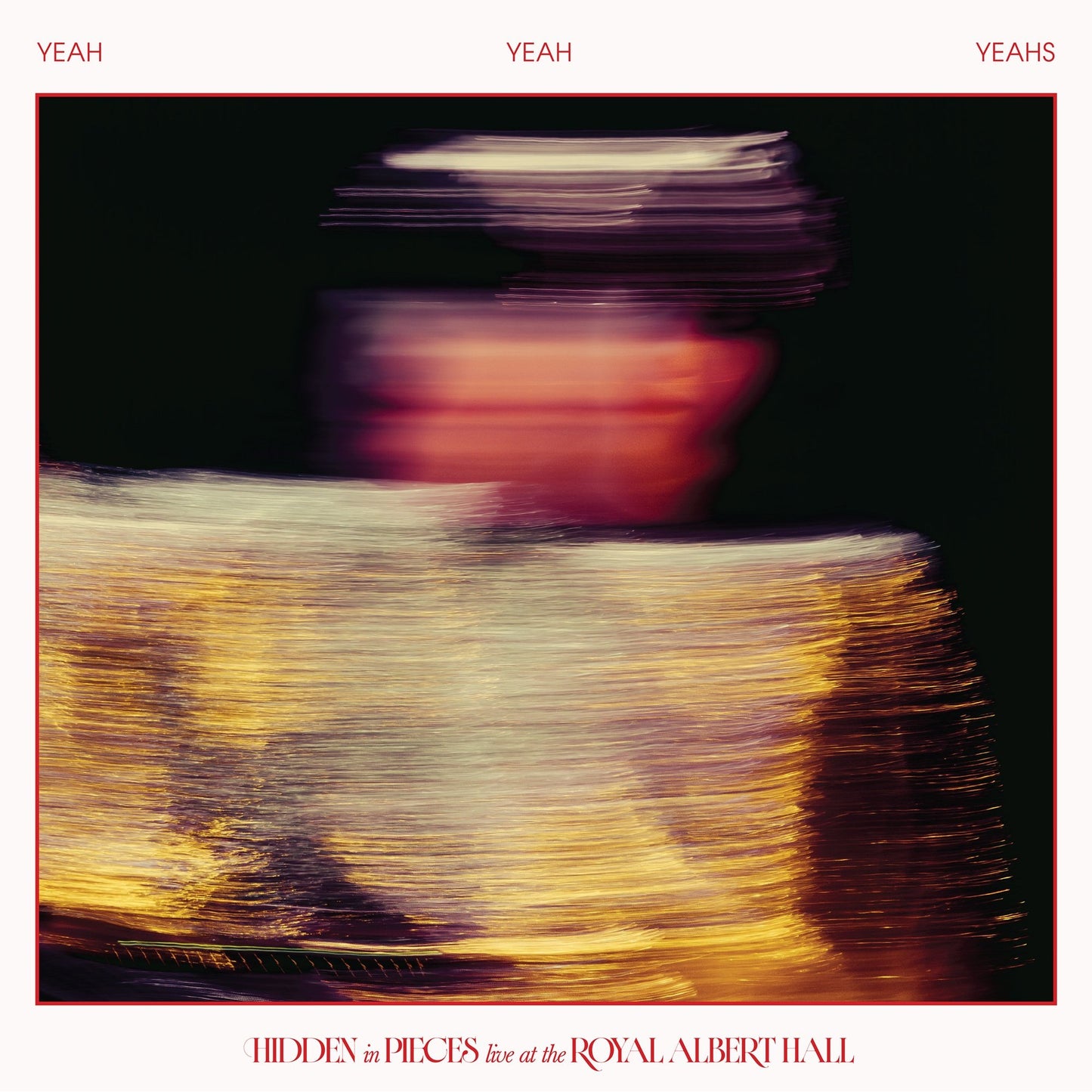 Yeah Yeah Yeahs - Hidden in Pieces: Live (at the Royal Albert Hall)