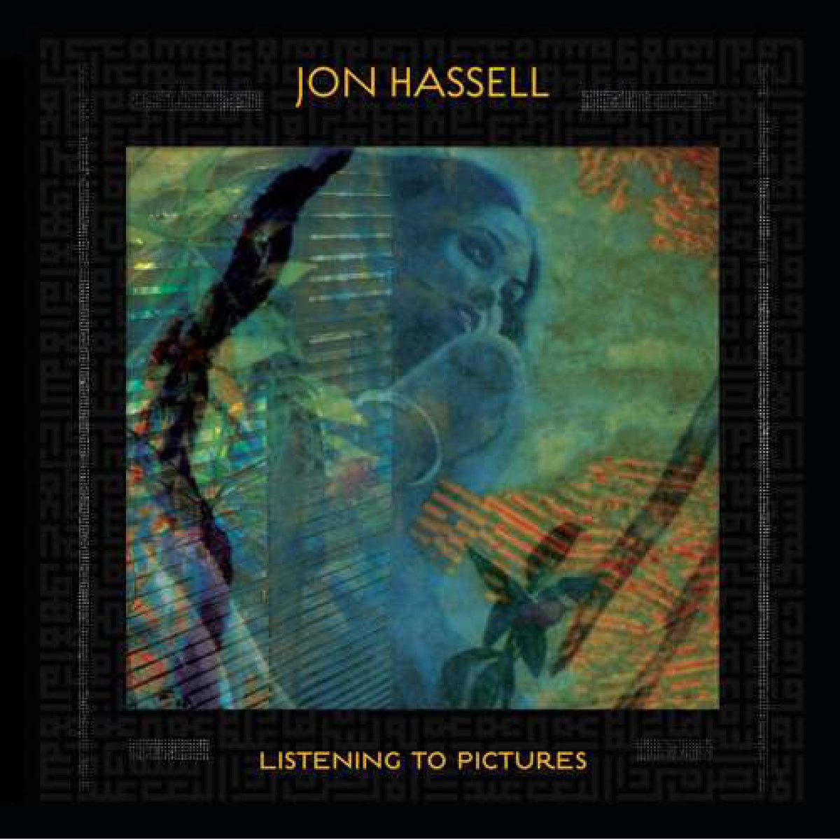Hassell, Jon - Listening To Pictures (Pentimento Volume One)