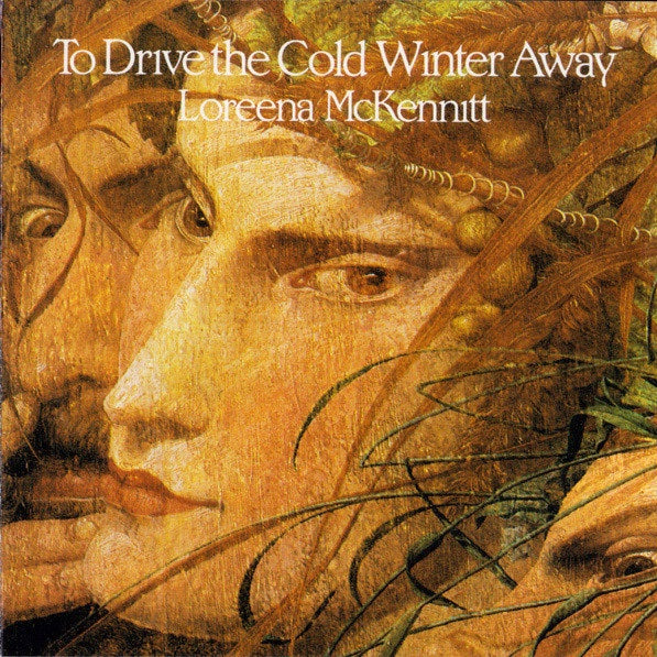 McKennitt, Loreena - To Drive The Cold Winter Away