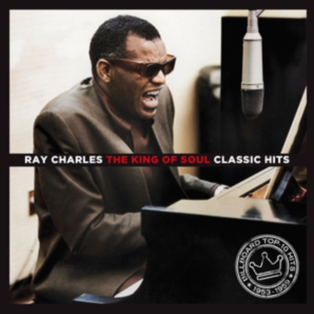 Charles, Ray - The King Of The Soul - Classic Hits