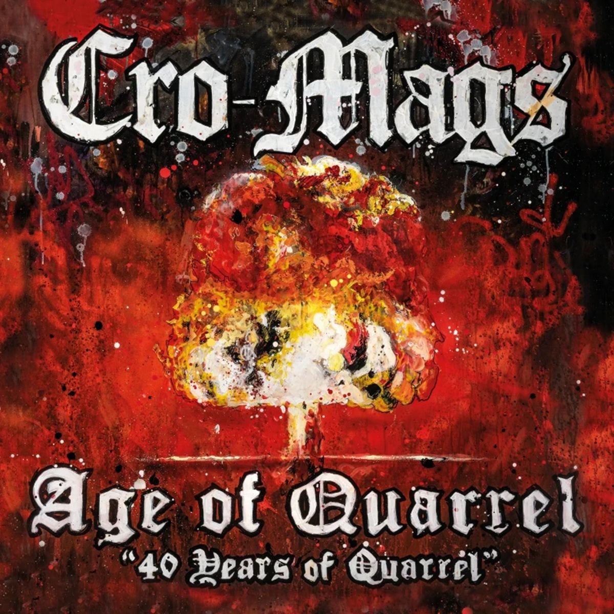 Cro-Mags - Age of Quarrel: 40 Years of Quarrel