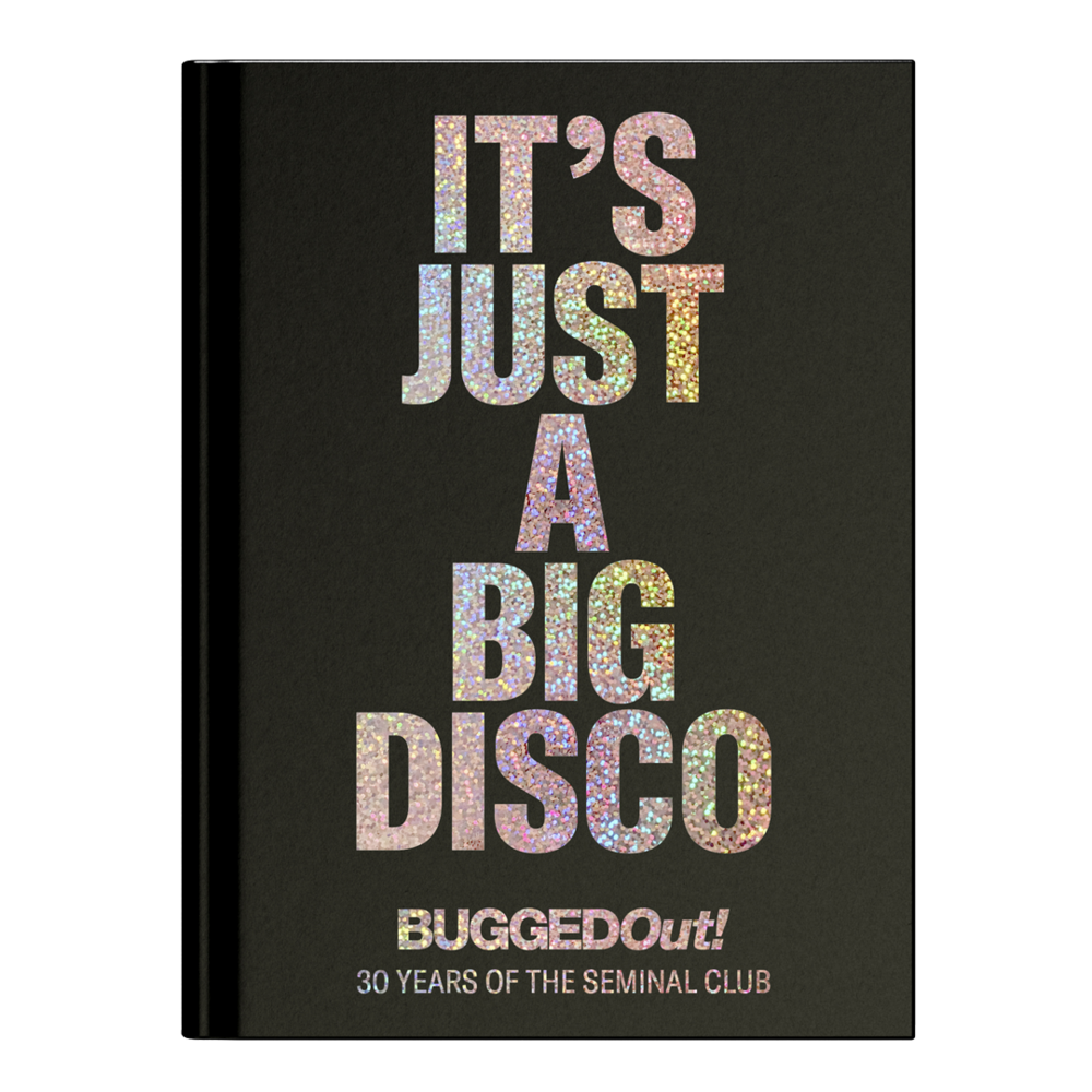 Disco Pogo - Bugged Out - It's Just A Big Disco (30 Years Of The Seminal Club)
