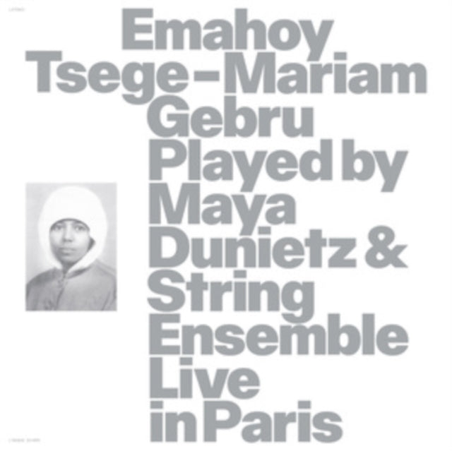 Gebru, Emahoy Tsege Mariam - Emahoy Tsege Mariam Gebru Played By Maya Dunietz & String Ensemble, Live In Paris