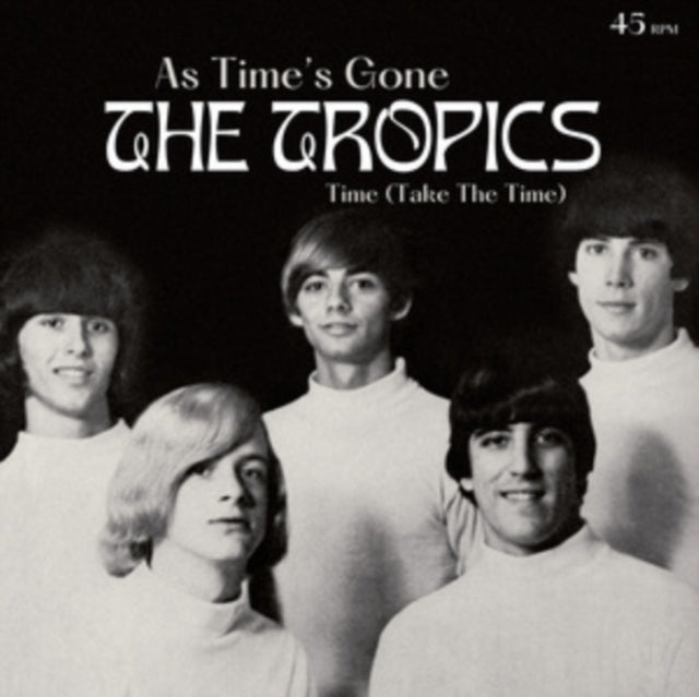 Tropics, The - As Time's Gone / Time (Take The Time) (2026 Repress)