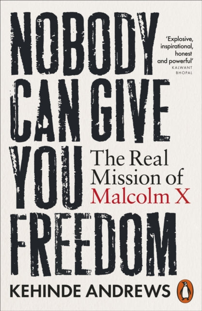 Andrews, Kehinde - Nobody Can Give You Freedom