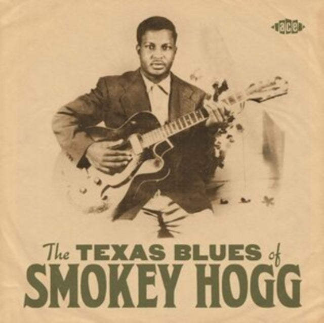 Hogg, Smokey - The Texas Blues Of Smokey Hogg