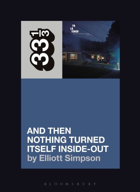 Simpson, Elliott - 33 1/3 : Yo La Tengo - And Then Nothing Turned Itself Inside-Out (192)