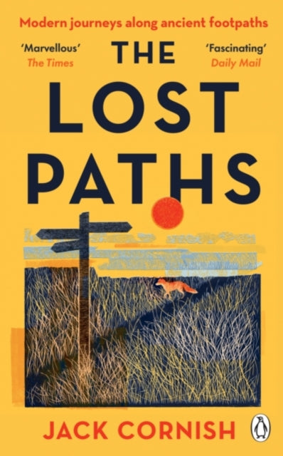 Cornish, Jack - The Lost Paths: A History Of How We Walk From Here To There