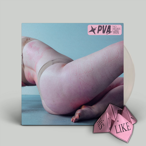 PVA - No More Like This