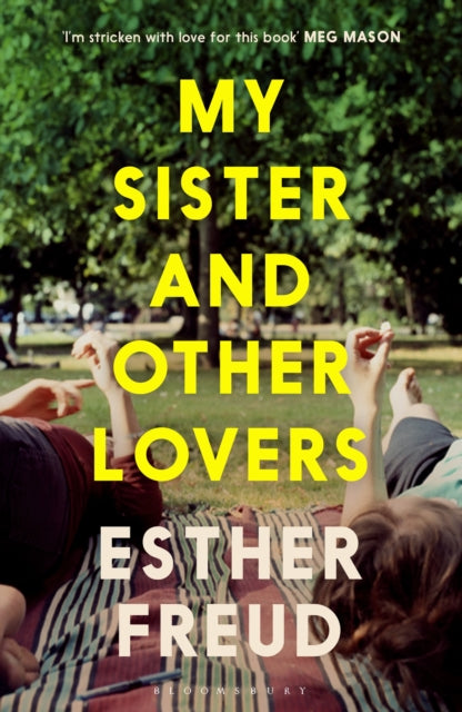 Freud, Esther - My Sister And Other Lovers