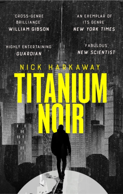 Harkaway, Nick - Titanium Noir