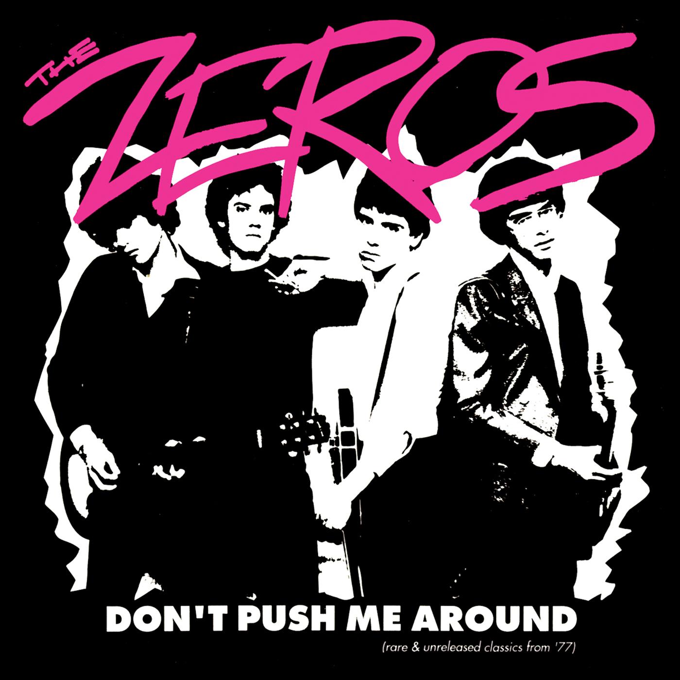 Zeros, The - Don't Push Me Around