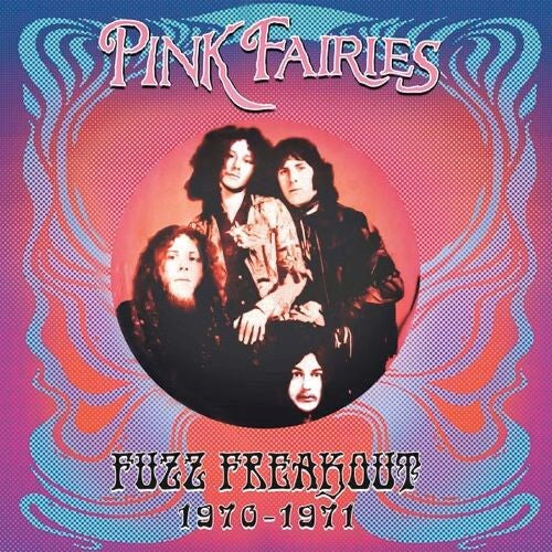 Pink Fairies, The - Fuzz Freakout 1970-1971 (Restock)
