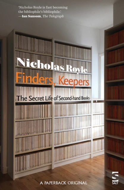 Royle, Nicholas - Finders, Keepers: The Secret Life of Second-hand Books