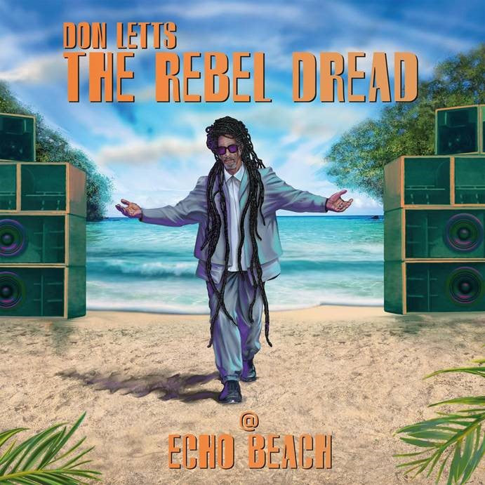 Letts, Don - The Rebel Dread @ Echo Beach (Various Artists)