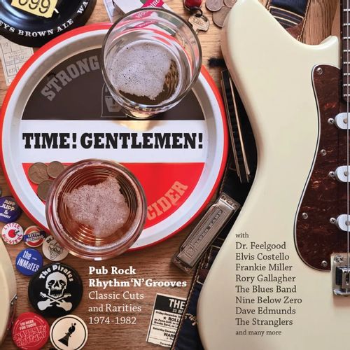 Time! Gentlemen! Pub Rock Rhythm N Grooves: Classic Cuts And Rarities 1974-1982 - Various Artists