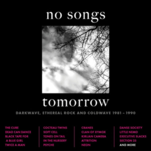 No Songs Tomorrow - Darkwave, Ethereal Rock And Coldwave 1981-1990 - Various Artists