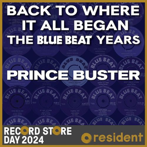 Prince Buster - Back To Where It All Began - The Blue Beat Years (Rsd 24)