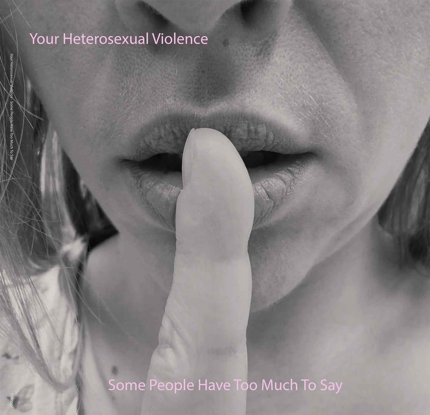 Your Heterosexual Violence - Some People Have Too Much To Say