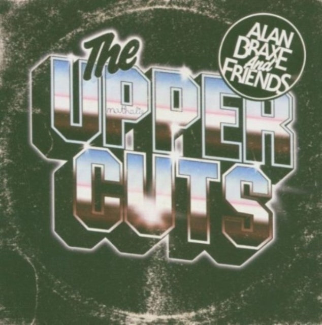 Braxe, Alan, Fred Falke & Friends - The Upper Cuts (2023 Edition - Remastered)