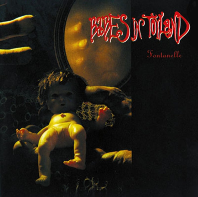 Babes In Toyland - Fontanelle (2024 Reissue)