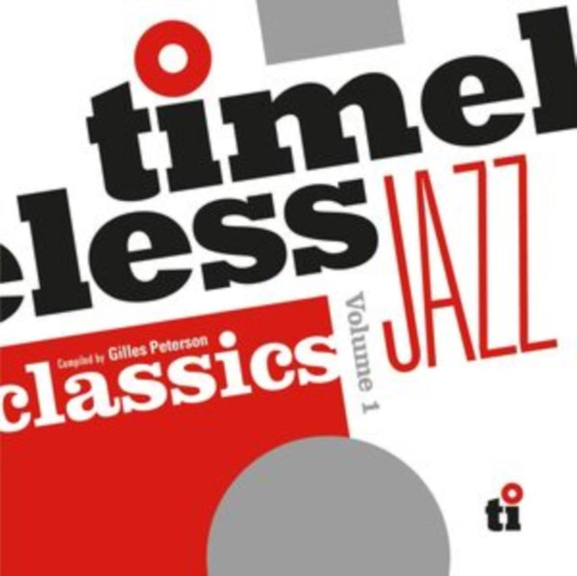 Timeless Jazz Classics (Compiled By Gilles Peterson) - Various Artists