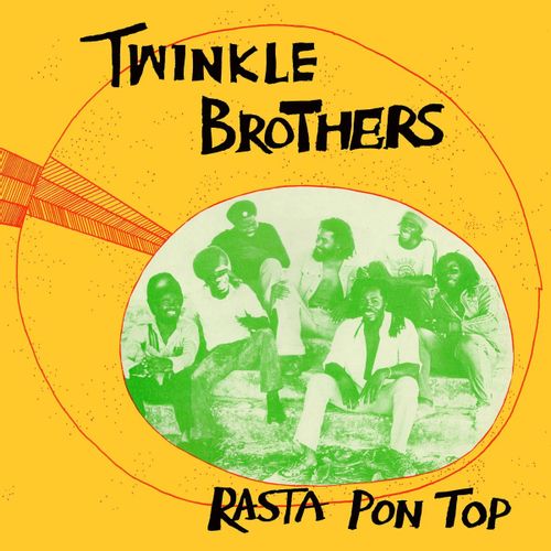 Twinkle Brothers - Rasta Pon Top (2025 Reissue)