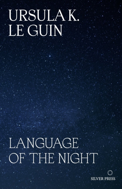 Le Guin, Ursula K. - Language of the Night : Essays on Writing, Science Fiction and Fantasy
