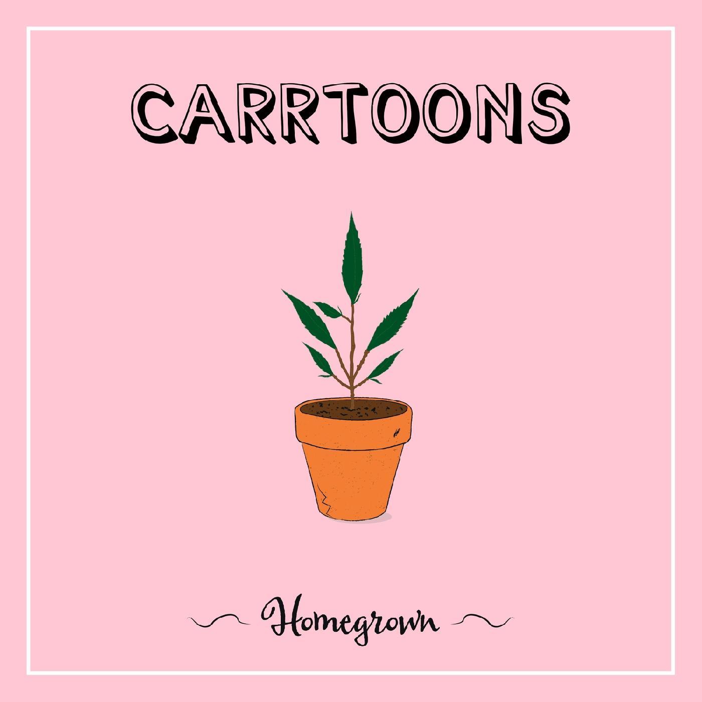 Carrtoons - Homegrown (2026 Repress)