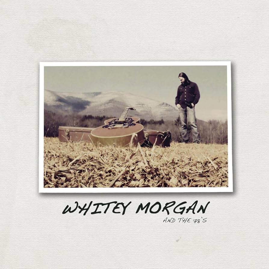 Morgan, Whitey & The 78's - Whitey Morgan & The 78's (2025 Reissue)