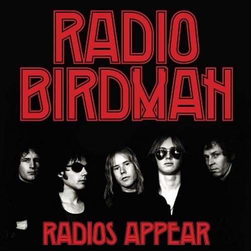 Radio Birdman - Radios Appear (2024 Repress)