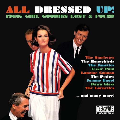 All Dressed Up! (1960's Girl Goodies Lost & Found) - Various Artists