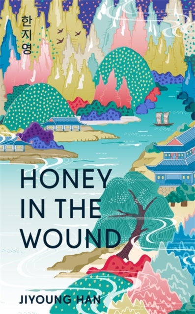 Han, Jiyoung - Honey in the Wound