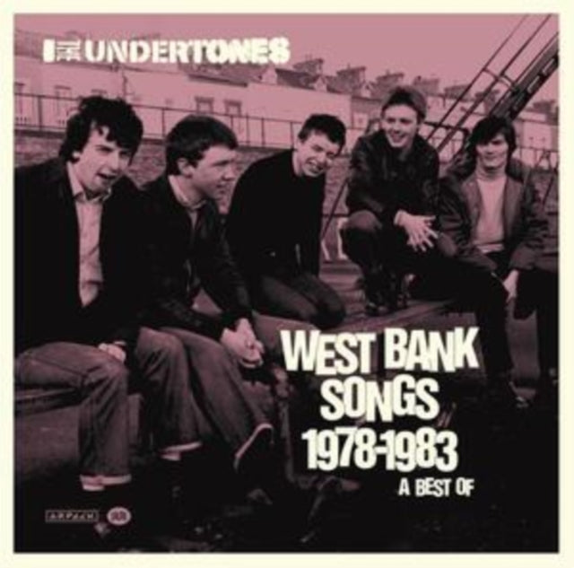 Undertones, The - West Bank Songs 1978-1983: A Best Of (2023 Reissue)