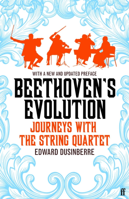 Dusinberre, Edward - Beethoven's Evolution