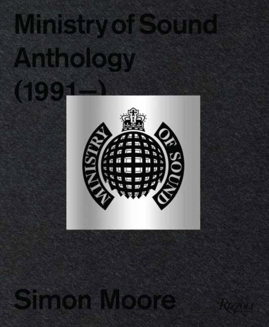 Moore, Simon & Justin Berkmann - Ministry of Sound : Anthology