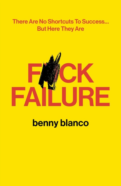 Blanco, Benny - F*ck Failure