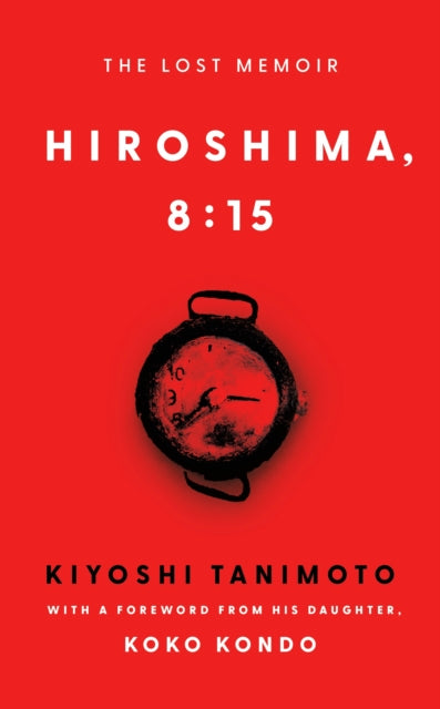 Tanimoto, Kiyoshi & Koko Kondo - Hiroshima, 8:15