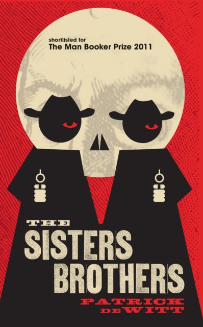 Dewitt, Patrick - Sisters Brothers, The