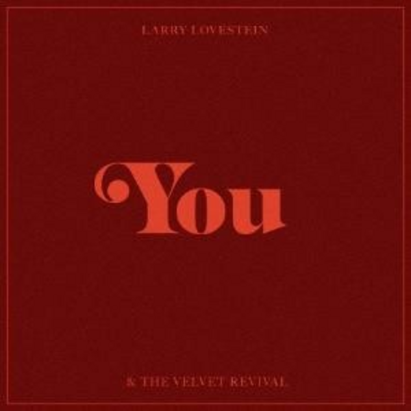Lovestein, Larry (Mac Miller) & The Velvet Revival - You (2025 Reissue)