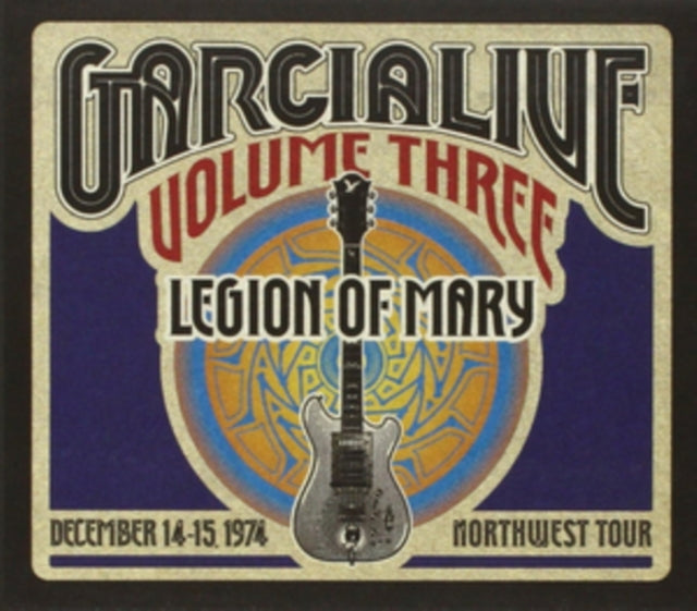 Legion Of Mary - Garcialive Volume 3: December 14-15 1974 Northwest Tour