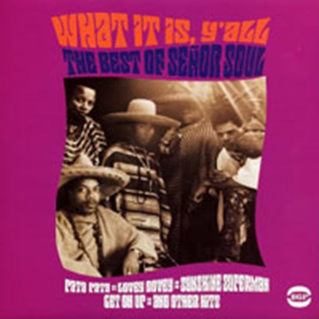 Senor Soul - What It Is, Y'All - The Best Of Senor Soul