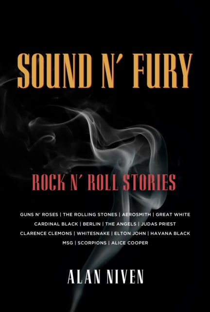 Niven, Alan - Sound N' Fury: Rock N' Roll Stories