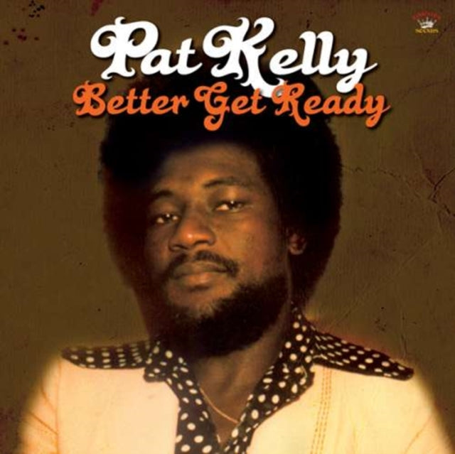 Kelly, Pat - Better Get Ready