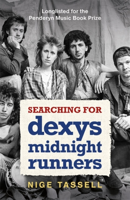 Tassell, Nige - Searching For Dexys Midnight Runners: The Last Gang In Town