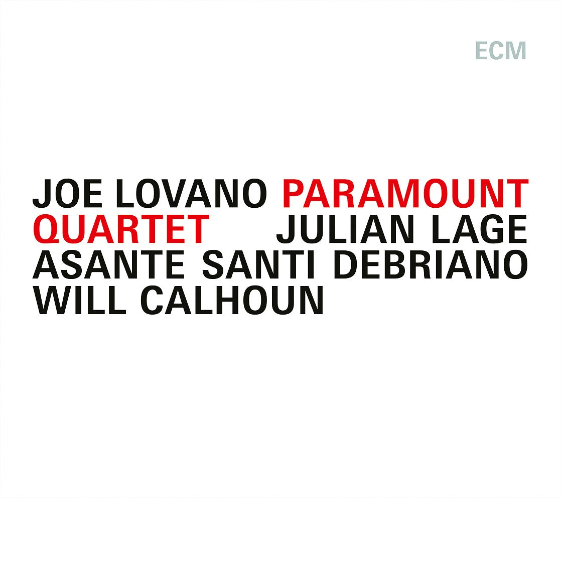 Lovano, Joe, Julian Lage, Asante Santi Debriano, Will Calhoun - Joe Lovano / Paramount Quartet