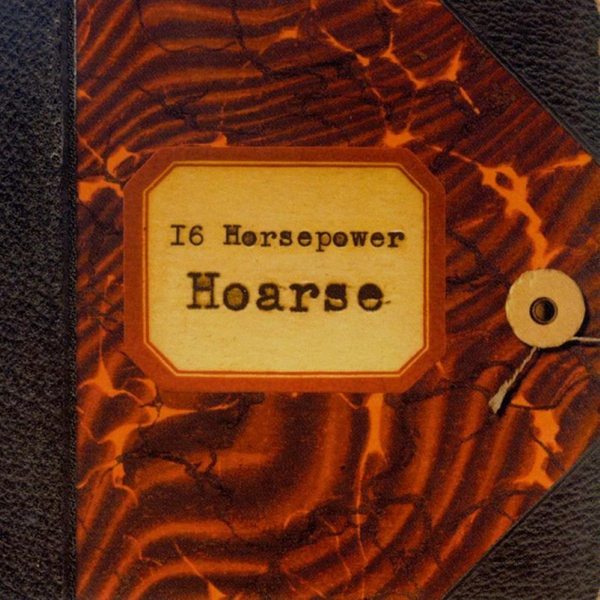 16 Horsepower - Hoarse