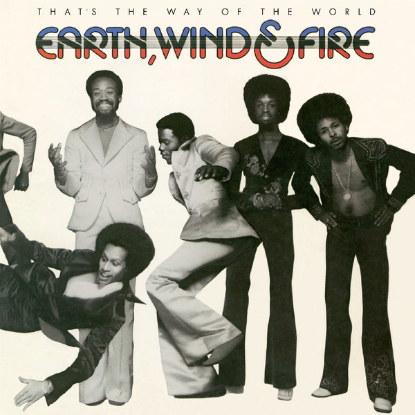 Earth, Wind & Fire - That's The Way Of The World